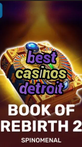 best casinos detroit-trdjkmsxjksdss.com